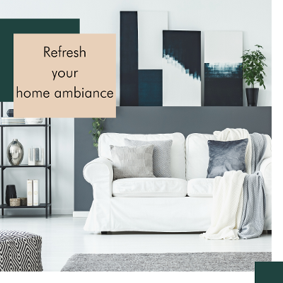 Refresh Your Home Ambiance